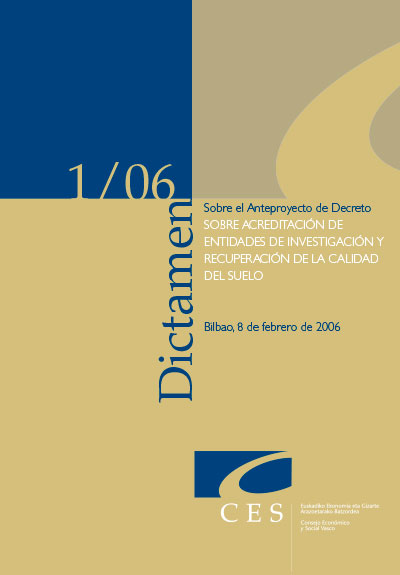Año 2006 Dictamen 1/06 sobre el Anteproyecto de Decreto sobre acreditación de Entidades de Investigación y Recuperación de la calidad del suelo