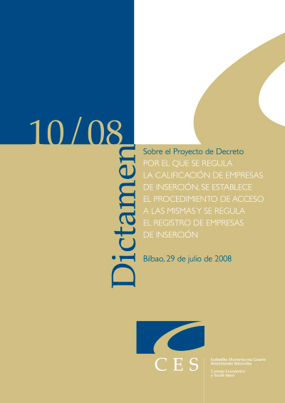 Dictamen 10/08 sobre el Proyecto de Decreto por el que se regula la calificación de Empresas de Inserción, se establece el procedimiento de acceso a las mismas y se regula el Registro de Empresas de Inserción