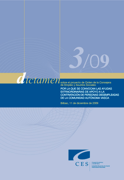 DICTAMEN 3/09 sobre el Proyecto de Orden de la Consejera de Empleo y Asuntos Sociales por la que se convocan las ayudas extraordinarias de apoyo a la contratación de personas desempleadas de la Comunidad Autónoma Vasca